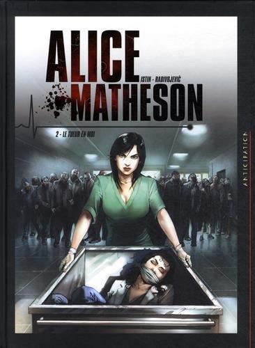 Alice Matheson. Vol. 2. Le tueur en moi