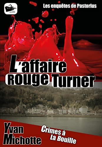 L'affaire Rouge Turner