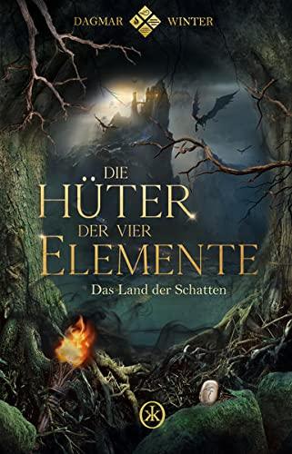 Die Hüter der vier Elemente Band 3: Das Land der Schatten (Die Hüter der vier Elemente: Das Land der Schatten)