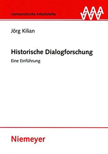 Historische Dialogforschung: Eine Einführung: An Introduction (Germanistische Arbeitshefte, Band 41)