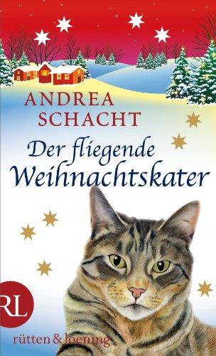 Der fliegende Weihnachtskater: Roman