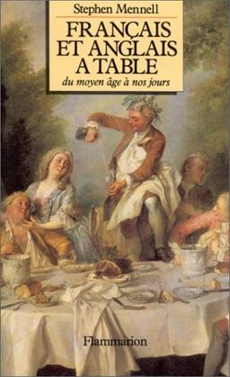 Français et Anglais à table du Moyen Age à nos jours