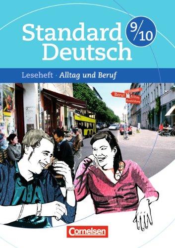 Standard Deutsch: 9./10. Schuljahr - Alltag und Beruf: Leseheft mit Lösungen