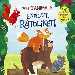 Torre d'animals. Enfila't, Ratolinet! (Catalá - A PARTIR DE 0 ANYS - MANIPULATIUS (LLIBRES PER TOCAR I JUGAR), POP-UPS - Altres llibres)