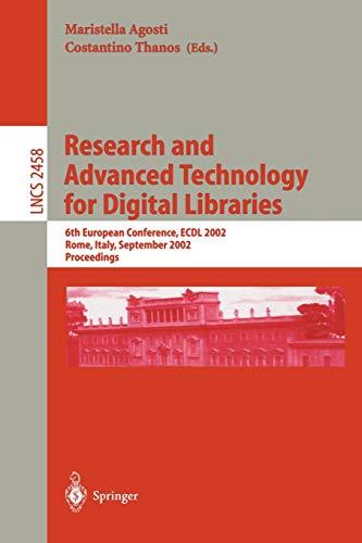 Research and Advanced Technology for Digital Libraries: 6th European Conference, ECDL 2002, Rome, Italy, September 16-18, 2002, Proceedings (Lecture Notes in Computer Science, 2458, Band 2458)