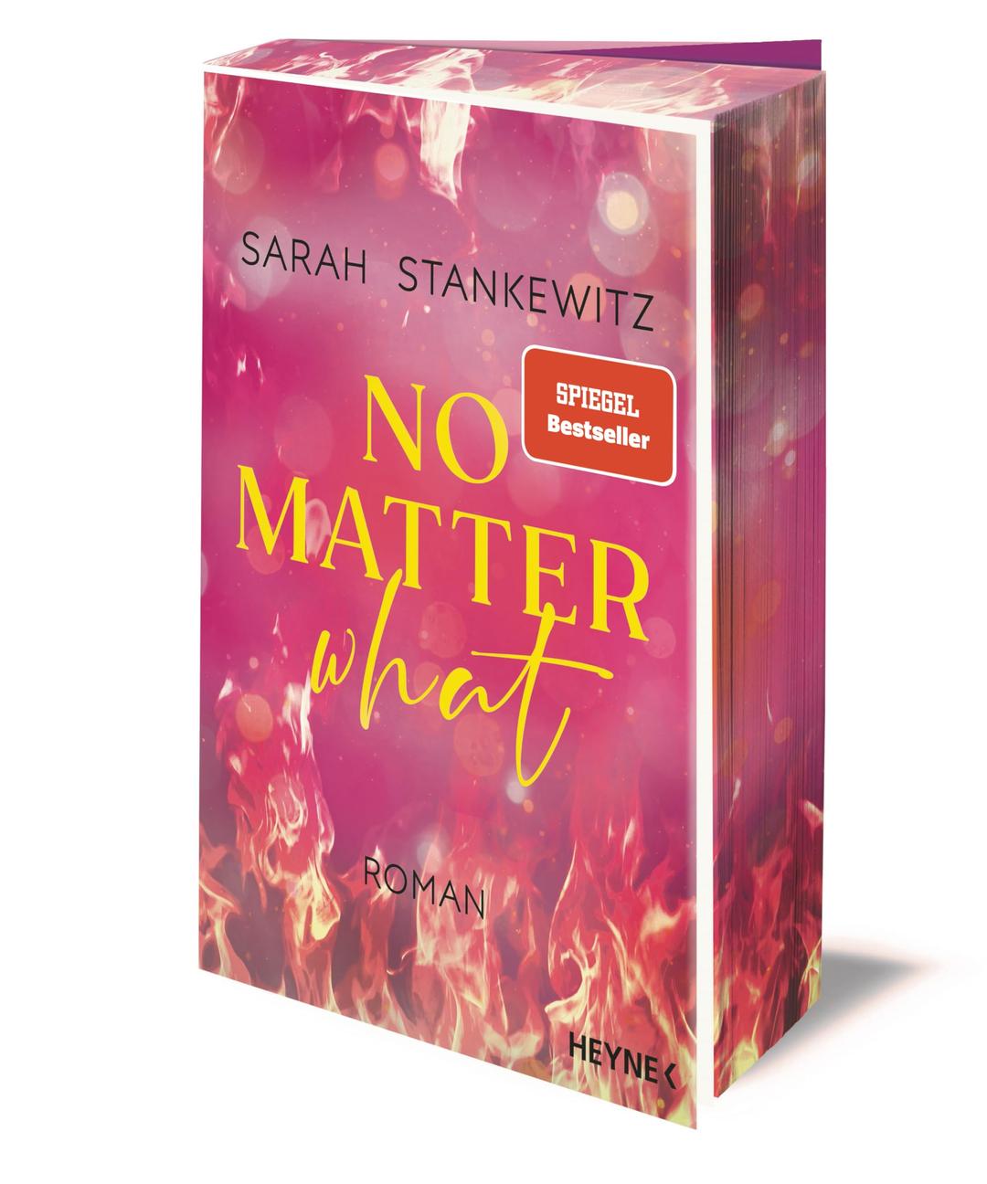 No Matter What: Roman - Mit farbig gestaltetem Buchschnitt - nur in limitierter Erstauflage der gedruckten Ausgabe - Berührende Small-Town-Romance und SPIEGEL-Bestseller (Love Burns, Band 1)