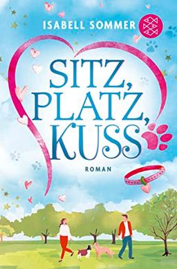 Sitz, Platz, Kuss: Humorvoller Liebesroman rund um eine Hundetagesstätte (Hundeglück-Reihe, Band 1)