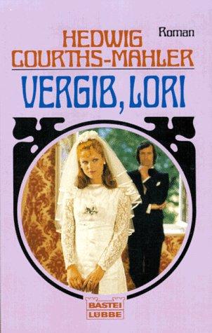 Vergib, Lori.