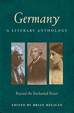 Germany: A Literary Anthology: Beyond the Enchanted Forest