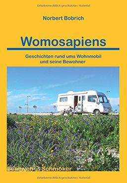 Womosapiens: Geschichten rund ums Wohnmobil und seine Bewohner