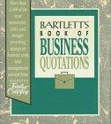 Bartlett's Book of Business Quotation