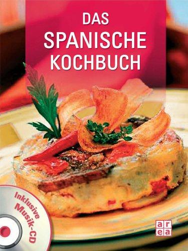 Das spanische Kochbuch. Mit Musik-CD