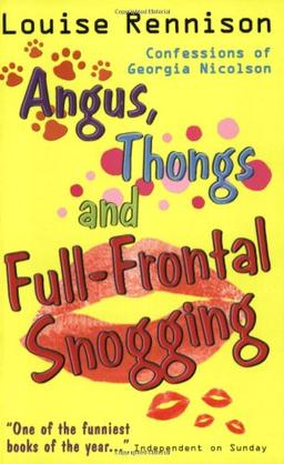 Angus, Thongs and Full-frontal Snogging: Confessions of Georgia Nicolson (Confessions of Georgia Nicolsn)