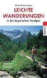 Leichte Wanderungen in den bayerischen Voralpen