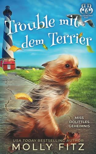 Trouble mit dem Terrier (Miss Dolittles Geheimnis, Band 2)