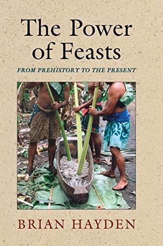 The Power of Feasts: From Prehistory to the Present