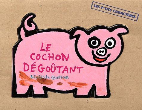 Le cochon dégoûtant