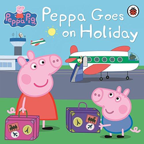 Peppa Goes on Holiday (Peppa Pig)