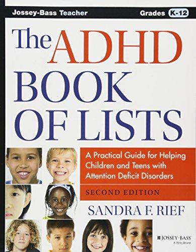 The ADHD Book of Lists: A Practical Guide for Helping Children and Teens with Attention Deficit Disorders