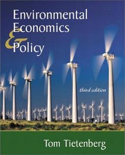 Environmental Economics and Policy: A Modern Approach (Series in Economics)