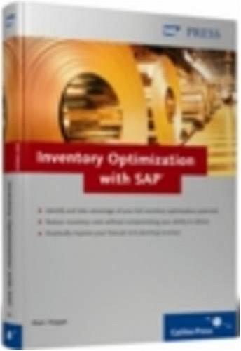 Inventory Optimization with SAP: Effective Inventory Management with MySAP ERP and MySAP SCM (SAP PRESS: englisch)