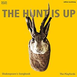 The Hunt Is Up Shakespeare's Songbook