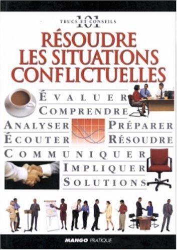 Résoudre les situations conflictuelles