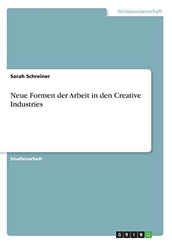 Neue Formen der Arbeit in den Creative Industries