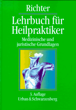 Lehrbuch für Heilpraktiker. Medizinische und juristische Grundlagen