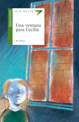 Una ventana para Cecilia (Ala Delta - Serie verde, Band 47)