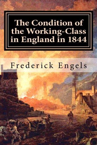 The Condition of the Working-Class in England in 1844: With a Preface written in 1892