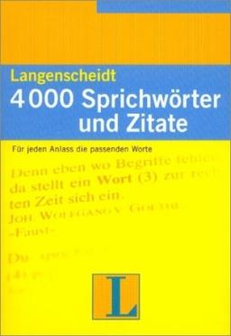 4000 Sprichwörter und Zitate: Für jeden Anlass die passenden Worte