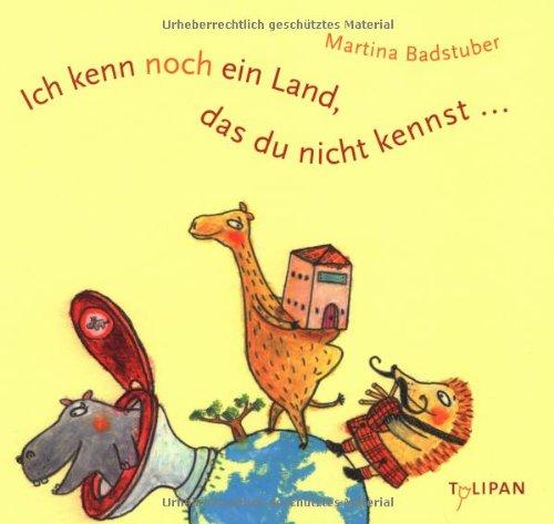 Ich kenn noch ein Land, das du nicht kennst...