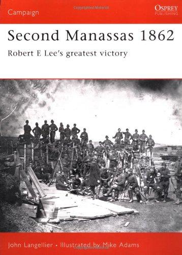 Second Manassas 1862: Robert E Lee's greatest victory (Campaign)