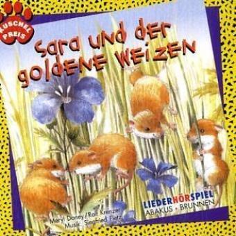 Sara und der goldene Weizen. CD. . Liederhörspiel