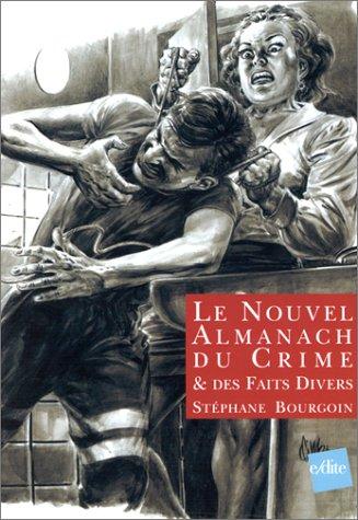 Le nouvel almanach du crime et des faits divers