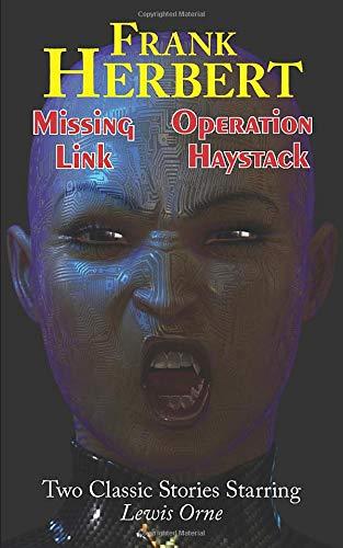 Missing Link & Operation Haystack - Two Classic Stories Starring Lewis Orne