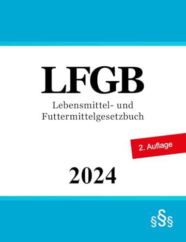 Lebensmittel- und Futtermittelgesetzbuch: LFGB