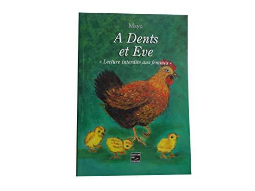 A Dents et Eve - Lecture Interdite aux Femmes