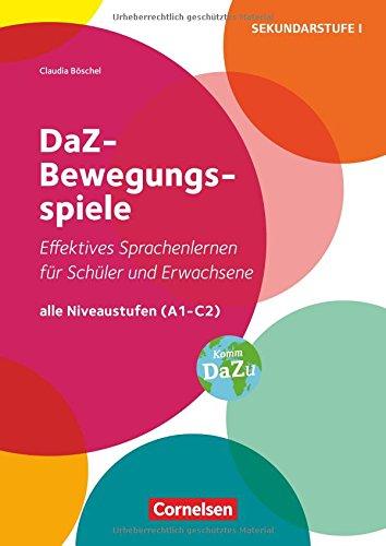 DaZ-Bewegungsspiele zum Sprachenlernen für Schüler und Erwachsene: Alle Niveaustufen (A1 - C2). Kopiervorlagen