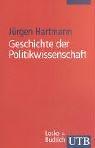 Geschichte der Politikwissenschaft. Grundzüge der Fachentwicklung in den USA und in Europa.