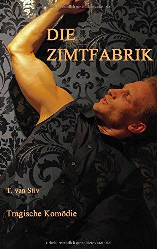 Die Zimtfabrik: Tragikomödie