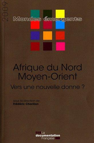 Afrique du Nord, Moyen-Orient : vers une nouvelle donne ?