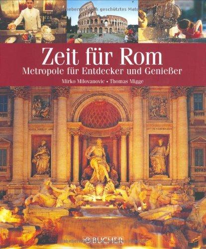 Zeit für Rom: Metropole für Entdecker und Genießer