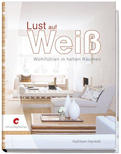 Lust auf Weiß: Wohlfühlen in hellen Räumen