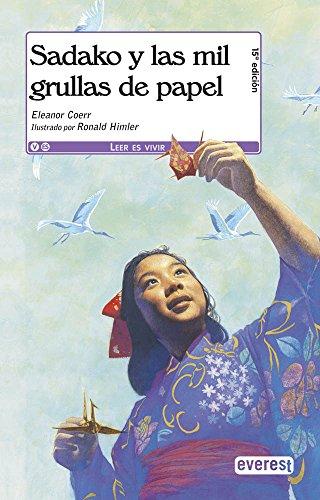 Sadako y las mil grullas de papel (Leer es vivir)