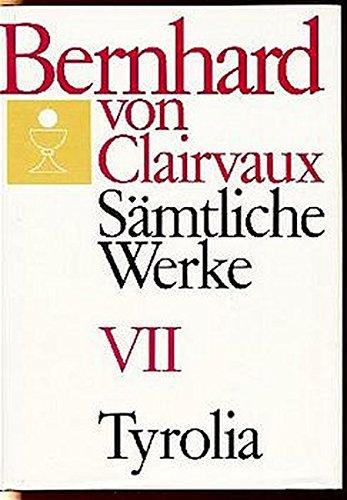 Bernhard von Clairvaux. Sämtliche Werke: Sämtliche Werke, 10 Bde., Bd.7