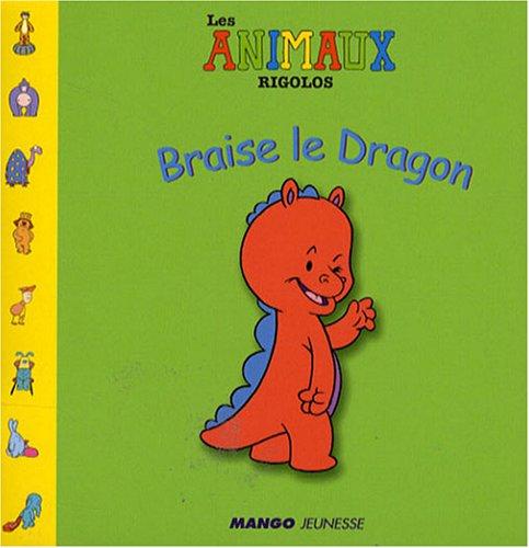 Braise le dragon