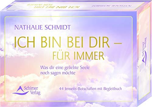 Ich bin bei dir – für immer: Was dir eine geliebte Seele noch sagen möchte - 44 Jenseits-Botschaften mit Begleitbuch