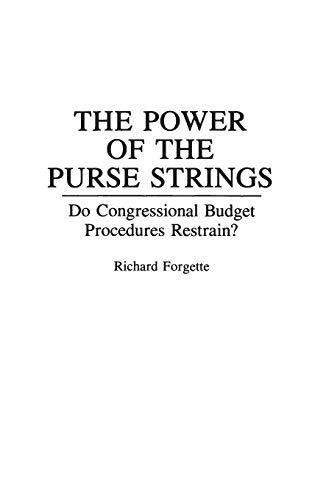 The Power of the Purse Strings: Do Congressional Budget Procedures Restrain? (Fiction and Fantasy; 59)